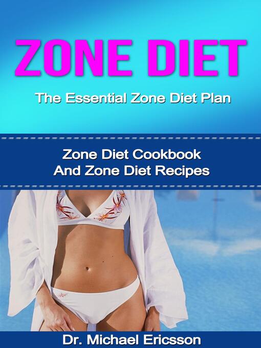 Title details for Zone Diet by Dr. Michael Ericsson - Available